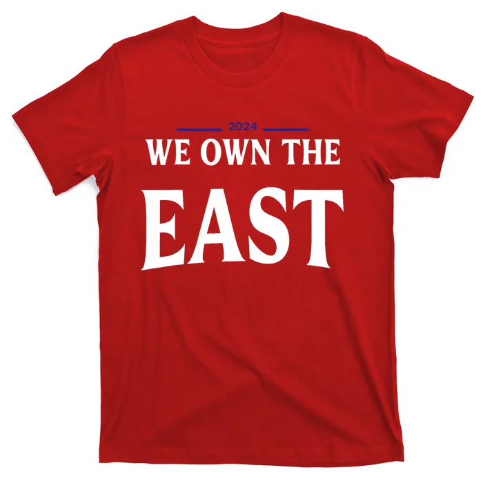 We Own The East 2024 T-Shirt