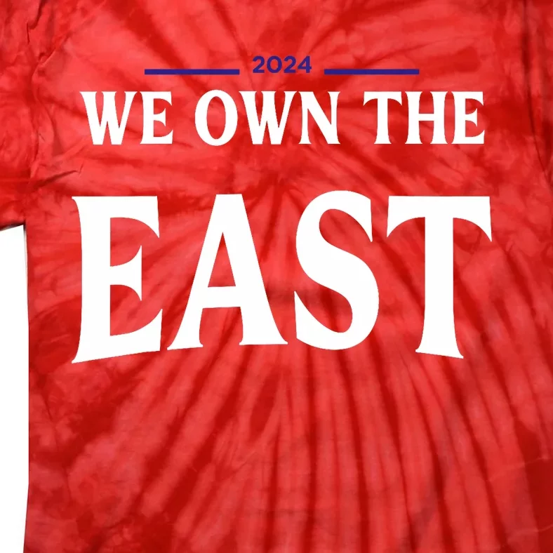 We Own The East 2024 Tie-Dye T-Shirt