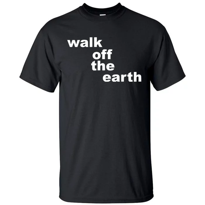 Walk Off The Earth Tall T-Shirt