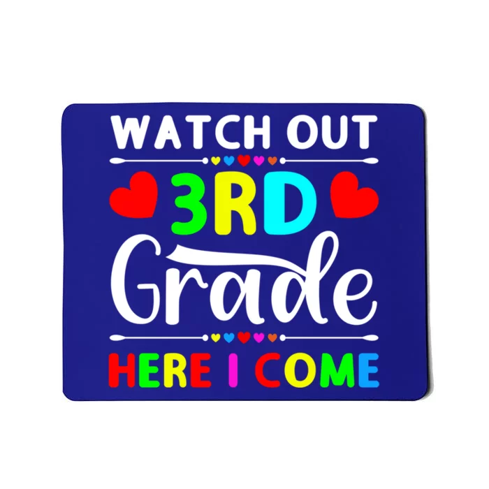 Watch Out Third Grade Here I Come Cute Gift Mousepad