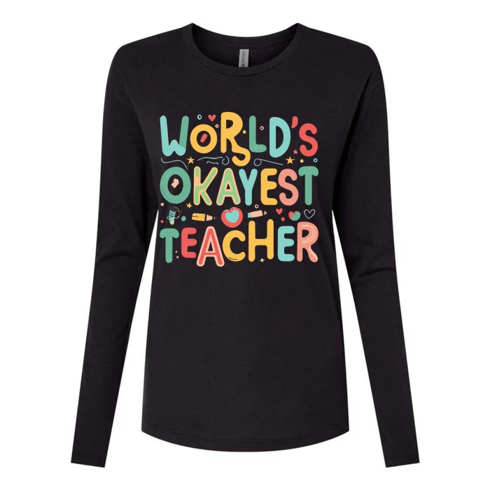 WorldS Okayest Teacher Playful Whimsical Typography Womens Cotton Relaxed Long Sleeve T-Shirt