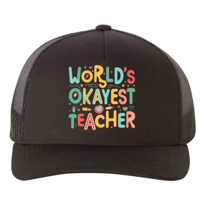 WorldS Okayest Teacher Playful Whimsical Typography Yupoong Adult 5-Panel Trucker Hat