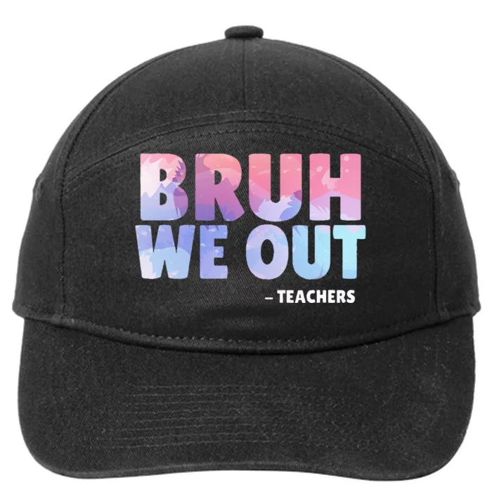 We Out Teachers Last Day of School Teacher Off Duty Bye Bruh 7-Panel Snapback Hat