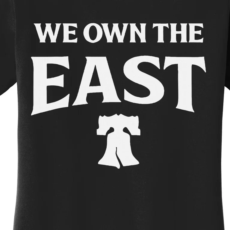 We Own The East Women's T-Shirt