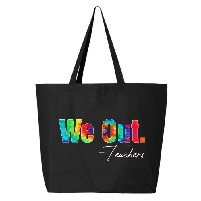 We Out Teacher Happy Last Day Of School End of School Year 25L Jumbo Tote