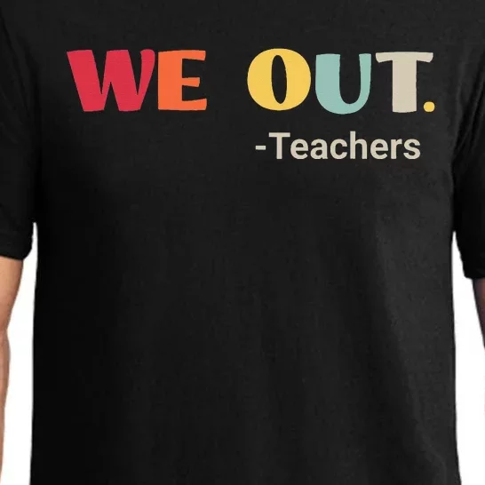 We Out Teachers Funny Last Day Of School End Of School Year Pajama Set