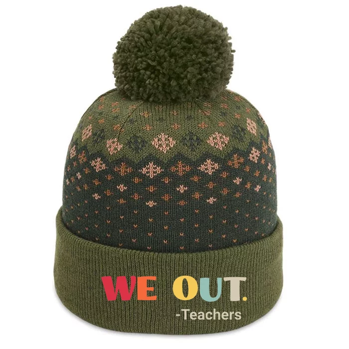 We Out Teachers Funny Last Day Of School End Of School Year The Baniff Cuffed Pom Beanie