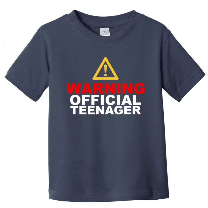 Warning Official Teenager 13th Birthday Toddler T-Shirt