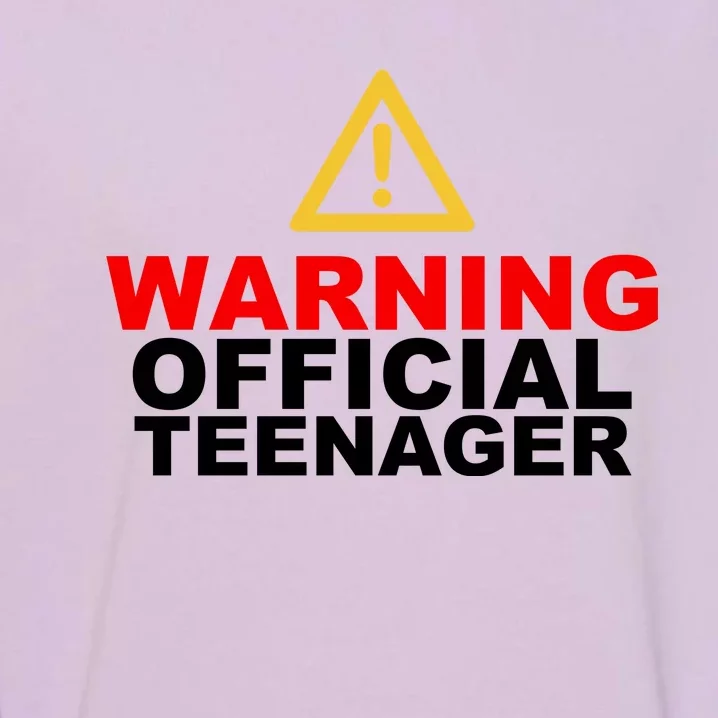 Warning Official Teenager 13th Birthday Garment-Dyed Sweatshirt