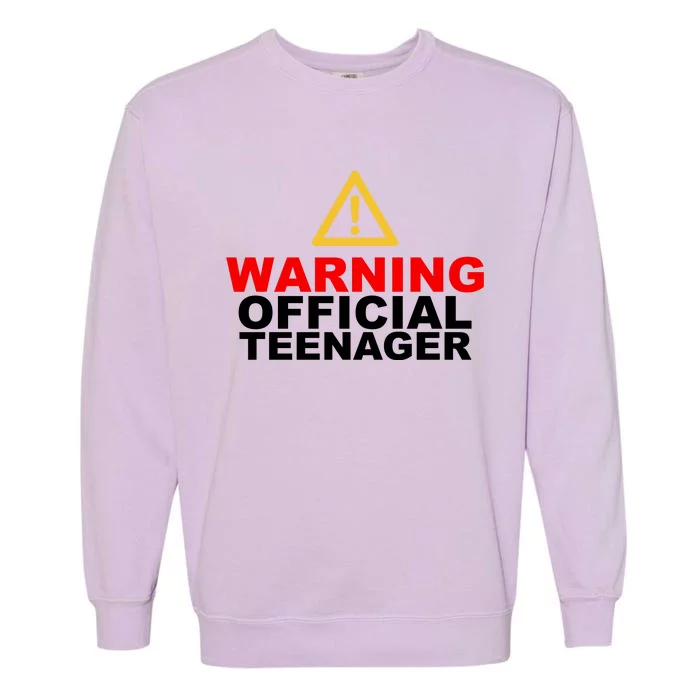 Warning Official Teenager 13th Birthday Garment-Dyed Sweatshirt