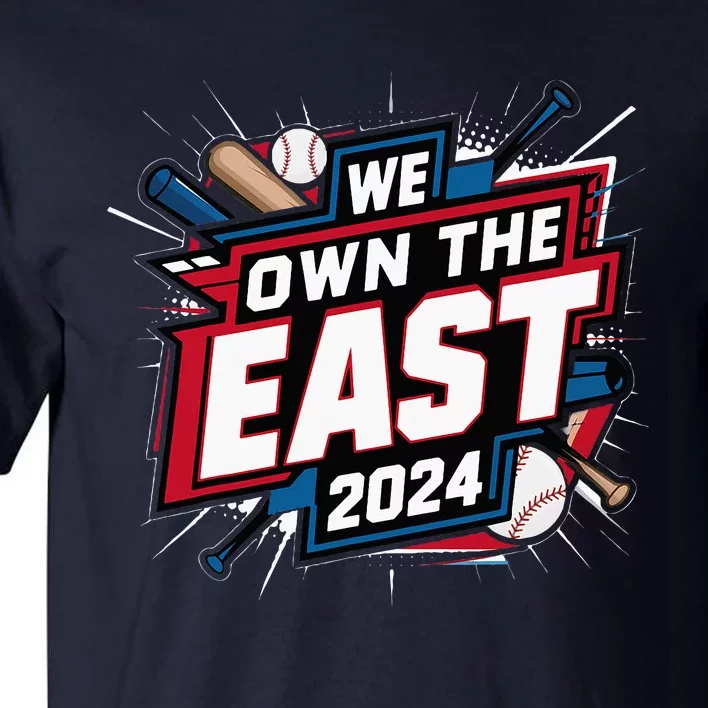 We Own The East 2024 Tall T-Shirt