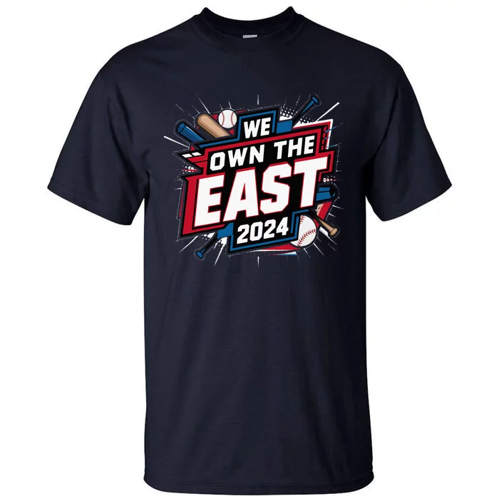 We Own The East 2024 Tall T-Shirt