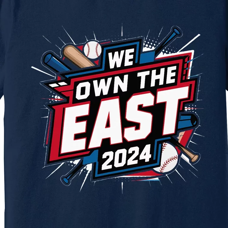 We Own The East 2024 Premium T-Shirt