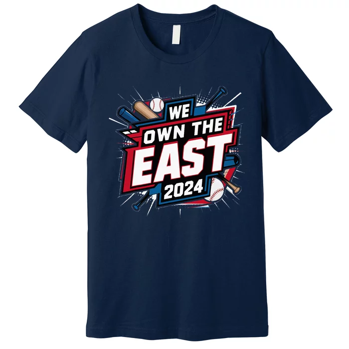 We Own The East 2024 Premium T-Shirt