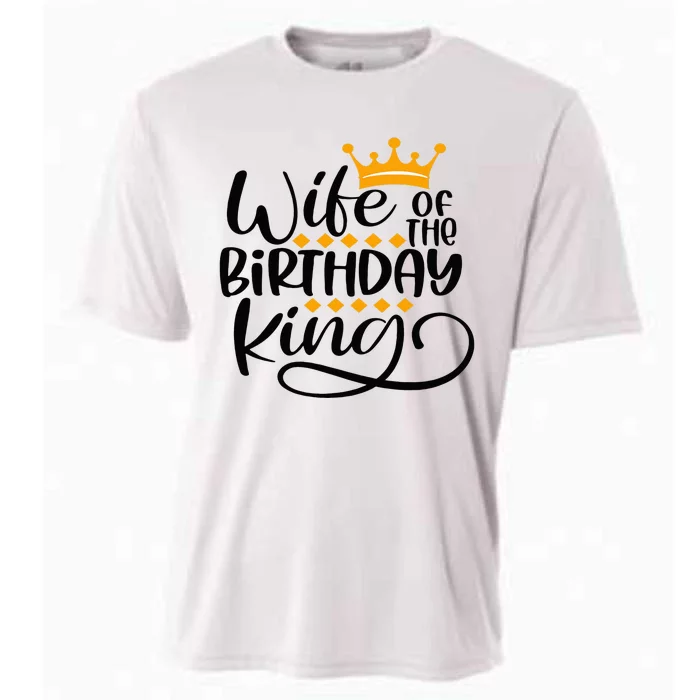 Wife Of The Birthday King Matching Bday Party Gifts For Him Cooling Performance Crew T-Shirt