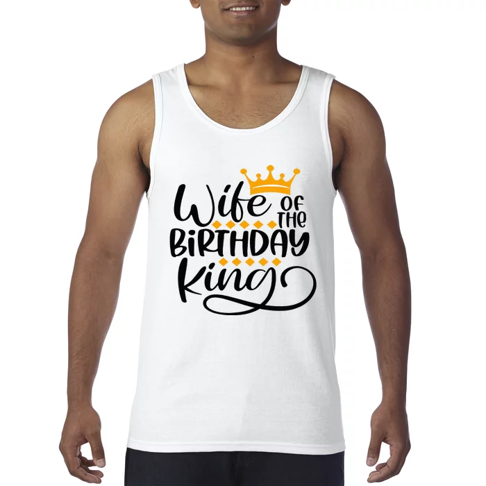 Wife Of The Birthday King Matching Bday Party Gifts For Him Tank Top