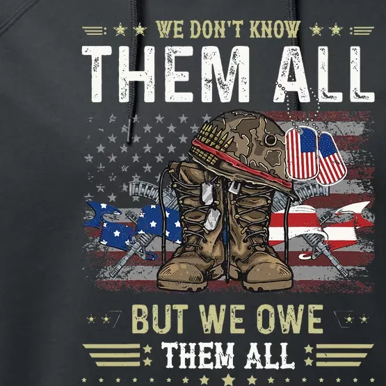 We Owe Them All Partiotic Veterans Day Memorial Day Performance Fleece Hoodie