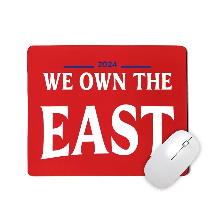 We Own The East 2024 Mousepad