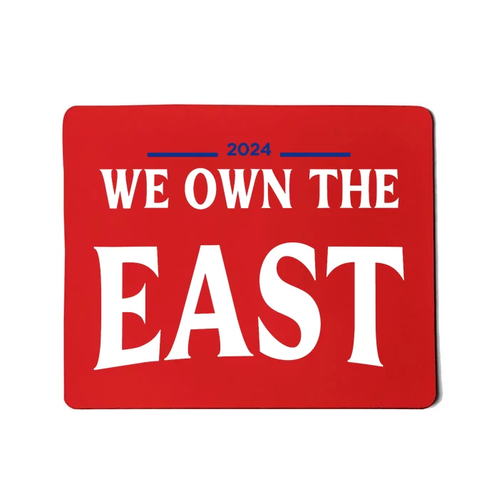 We Own The East 2024 Mousepad