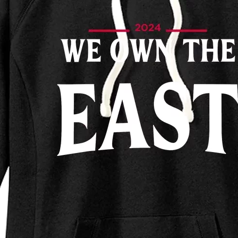 We Own The East 2024 Women's Fleece Hoodie