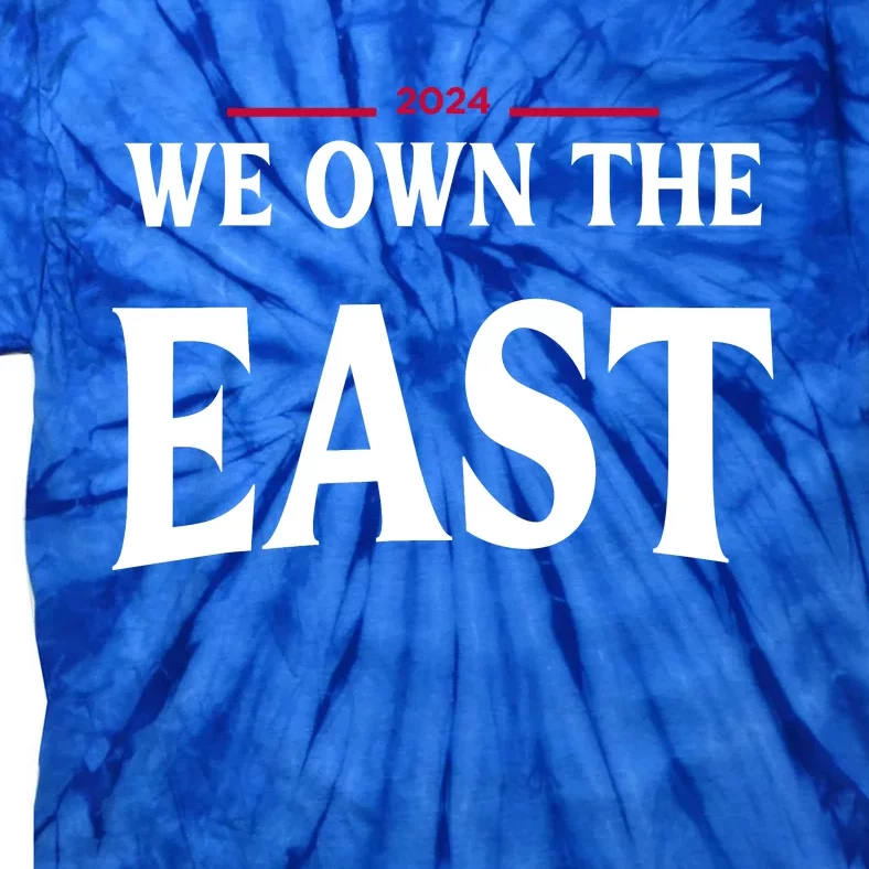 We Own The East 2024 Tie-Dye T-Shirt