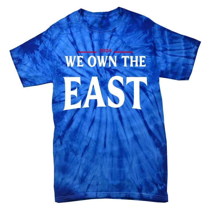 We Own The East 2024 Tie-Dye T-Shirt