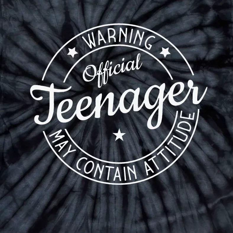 Warning Official Teenager May Contain Attitude Teenager Tie-Dye T-Shirt