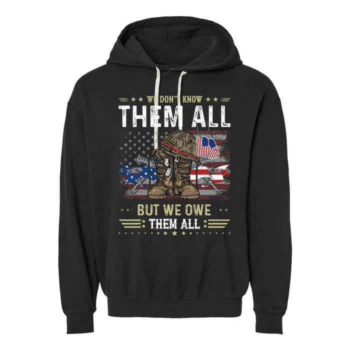 We Owe Them All Partiotic Veterans Day Memorial Day Garment-Dyed Fleece Hoodie