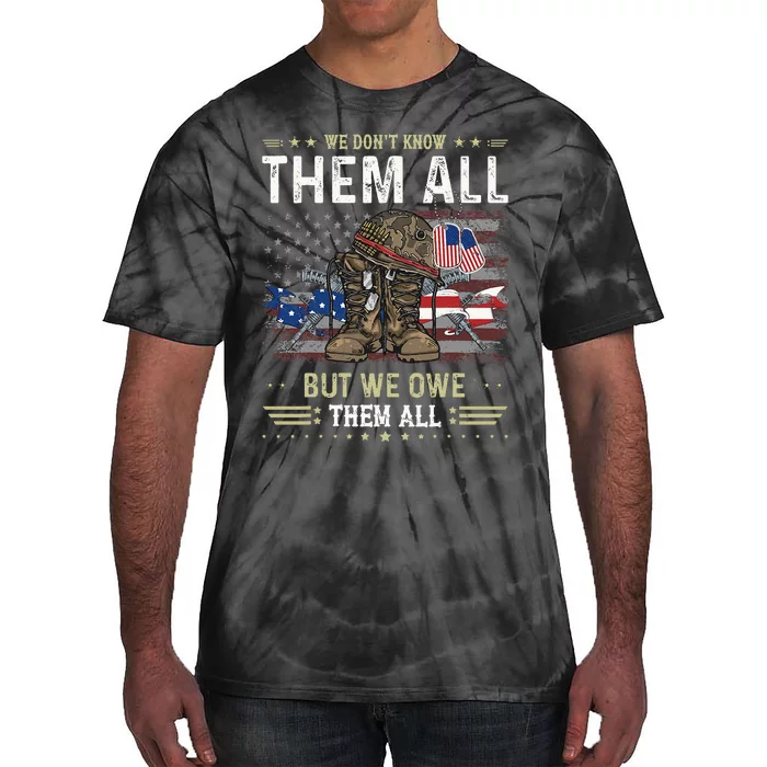 We Owe Them All Partiotic Veterans Day Memorial Day Tie-Dye T-Shirt