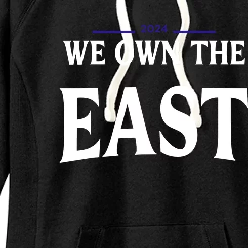 We Own The East Women's Fleece Hoodie