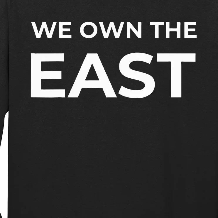 We Own The East 2024 Long Sleeve Shirt