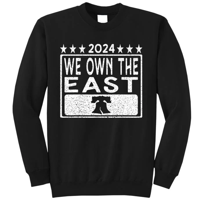 We Own The East P.H.I.L.L.Y Tall Sweatshirt