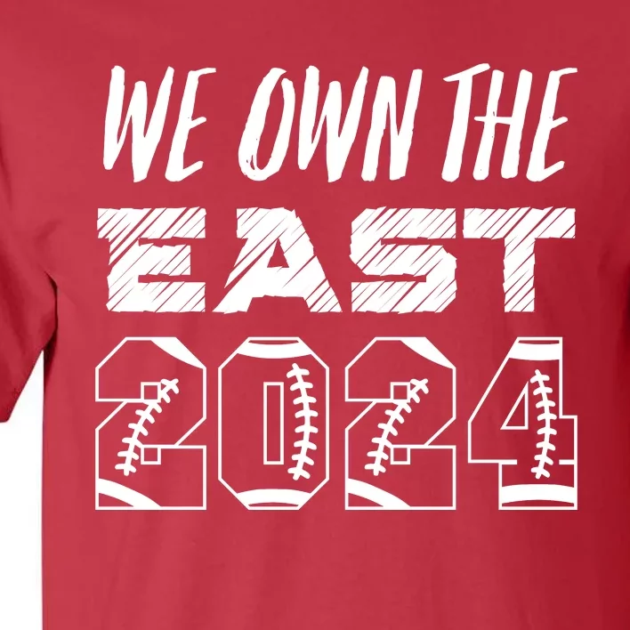 We Own The East 2024 Tall T-Shirt