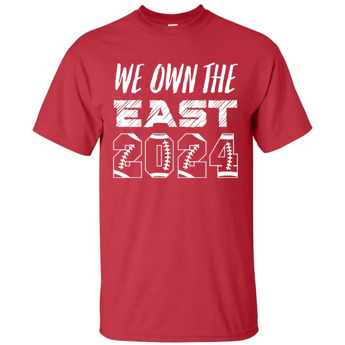 We Own The East 2024 Tall T-Shirt