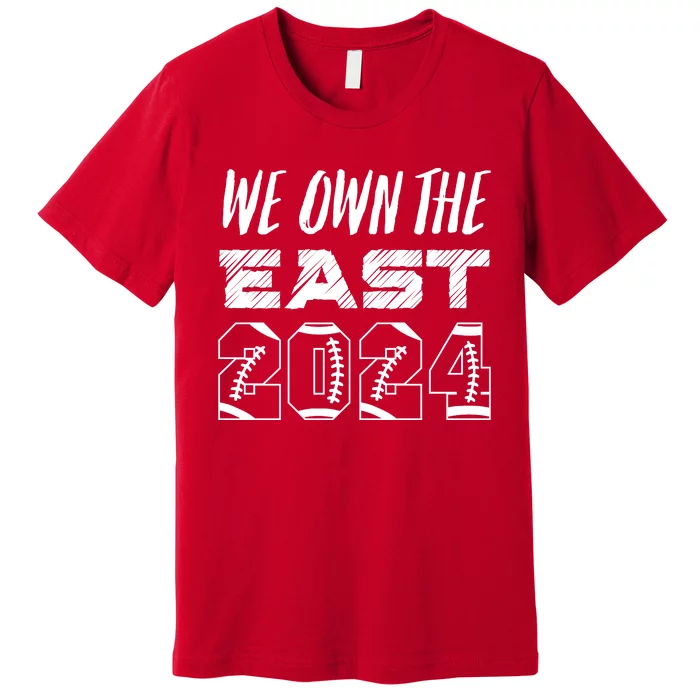 We Own The East 2024 Premium T-Shirt