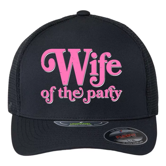 Wife Of The Party Bachelorette Bride Flexfit Unipanel Trucker Cap