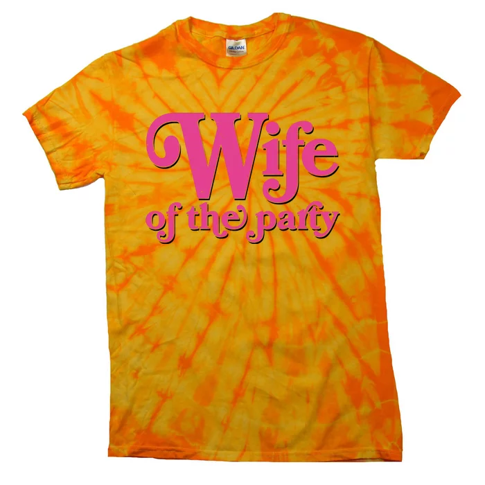 Wife Of The Party Bachelorette Bride Tie-Dye T-Shirt