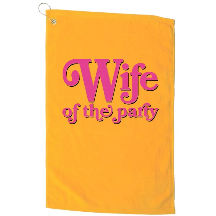 Wife Of The Party Bachelorette Bride Platinum Collection Golf Towel