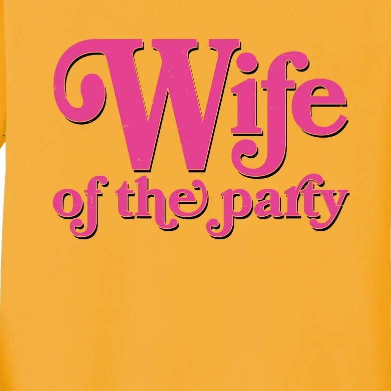 Wife Of The Party Bachelorette Bride Kids Long Sleeve Shirt