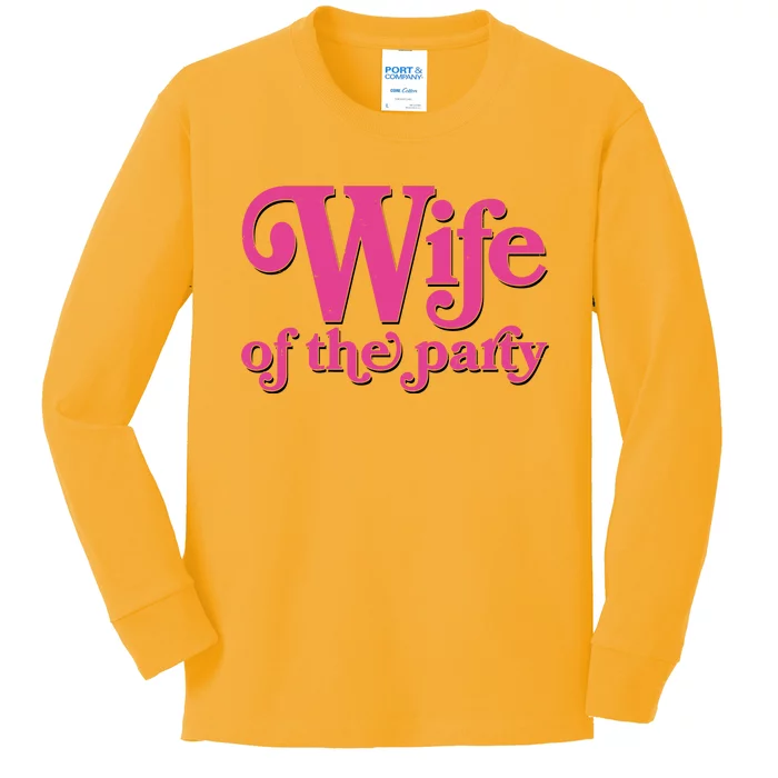 Wife Of The Party Bachelorette Bride Kids Long Sleeve Shirt