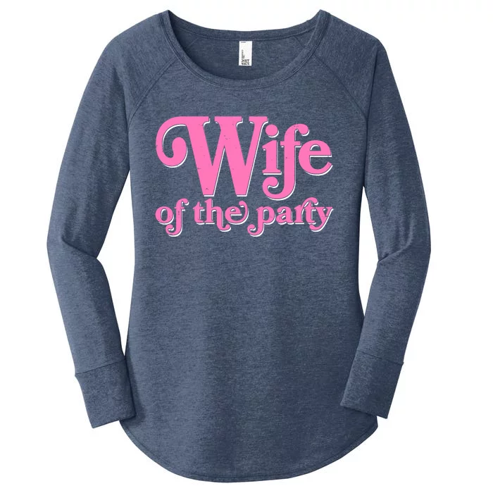 Wife Of The Party Bachelorette Bride Women's Perfect Tri Tunic Long Sleeve Shirt