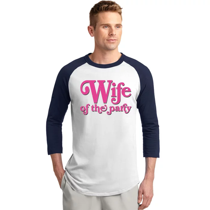 Wife Of The Party Bachelorette Bride Baseball Sleeve Shirt