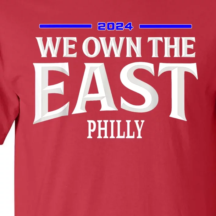 We Own The East 2024 Tall T-Shirt