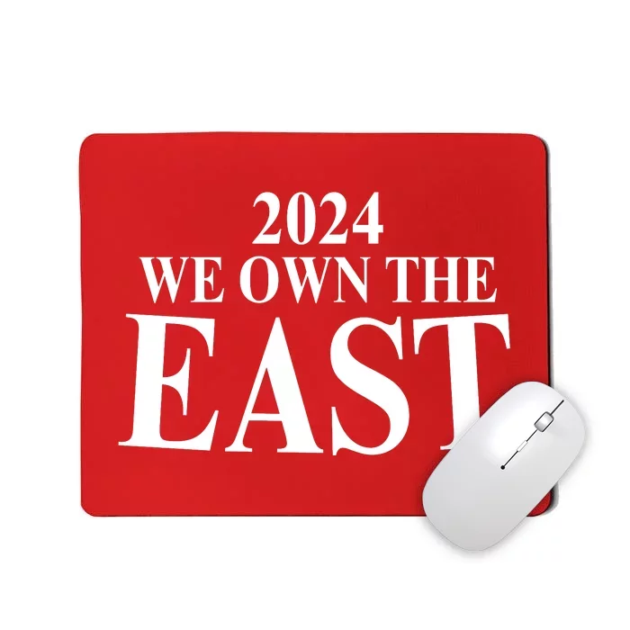 We Own The East 2024 Mousepad