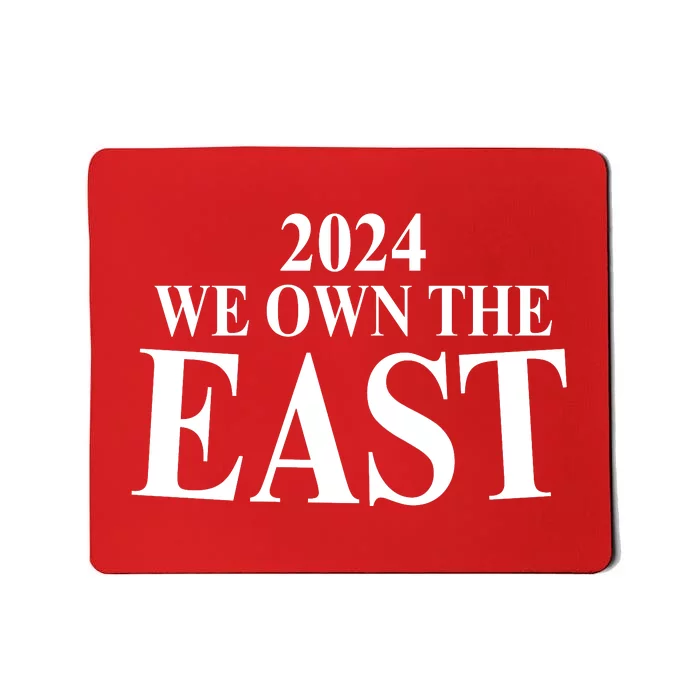 We Own The East 2024 Mousepad