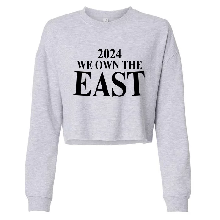 We Own The East 2024 Cropped Pullover Crew