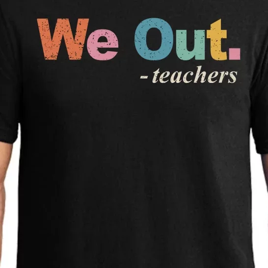 We Out Teachers Teacher Last Day Of School End Year Retro Pajama Set