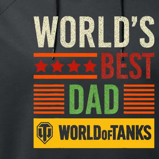 World Of Tanks Father Day Worlds Best Dad Performance Fleece Hoodie