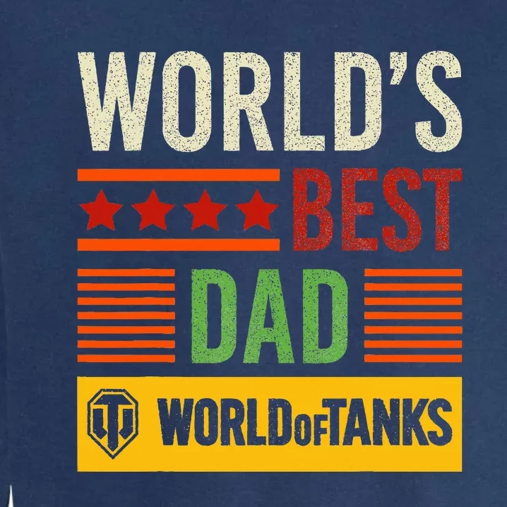 World Of Tanks Father Day Worlds Best Dad Garment-Dyed Sweatshirt