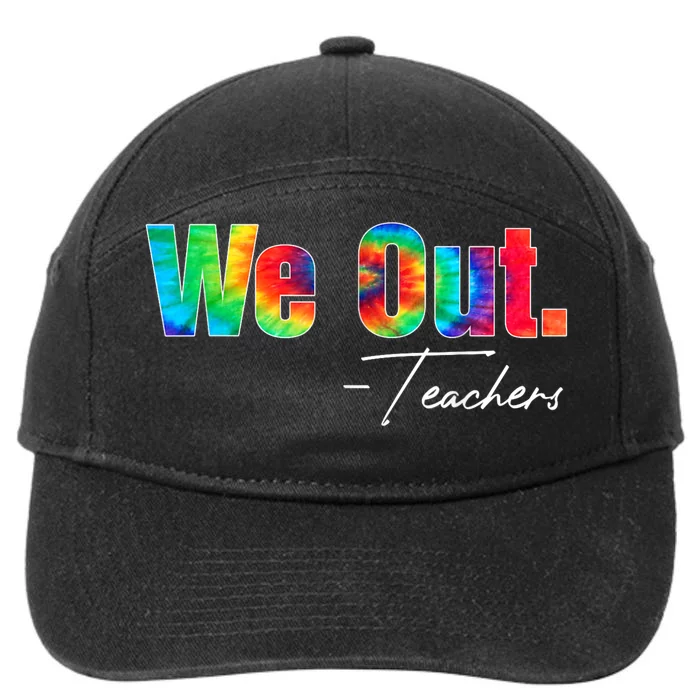 We Out Teacher Happy Last Day Of School End Of School Year 7-Panel Snapback Hat